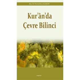 Kur'an'da Çevre Bilinci Necmettin Çalışkan