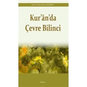Kur'an'da Çevre Bilinci Necmettin Çalışkan