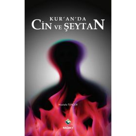 Kur’an’da Cin ve Şeytan - Mustafa Tuncer