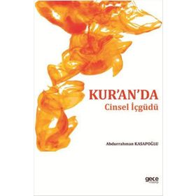 Kur’an’da Cinsel İçgüdü - yard abdurrahman kasapoglu