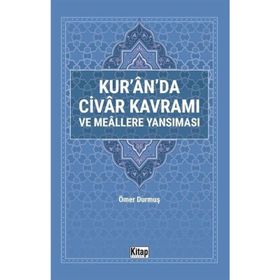 Kur'an'da Civar Kavramı ve Meallere Yansıması Ömer Durmuş
