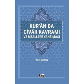 Kur'an'da Civar Kavramı ve Meallere Yansıması Ömer Durmuş
