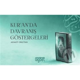 Kur'an'da Davranış Göstergeleri - Ahmet Okutan