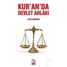Kur’an’da Devlet Ahlakı - Alim Erdemir