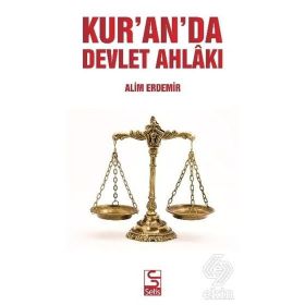 Kur’an’da Devlet Ahlakı - Alim Erdemir