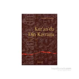 KUR`AN`DA DIN KAVRAMI - İSMAİL ÇALIŞKAN