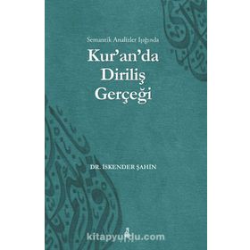 KURANDA DIRILIŞ GERÇEĞI - İSKENDER ŞAHIN
