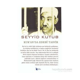 Kuran'da Edebi Tasvir / Seyyid Kutub / Beka Yayınları