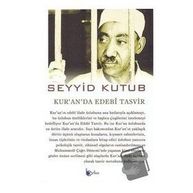 Kuran'da Edebi Tasvir / Seyyid Kutub / Beka Yayınları