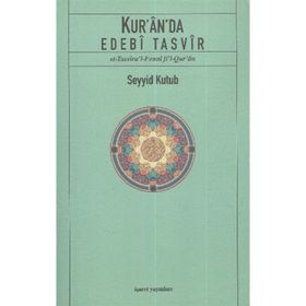 KUR'AN'DA EDEBI TASVIR - SEYYID KUTUB