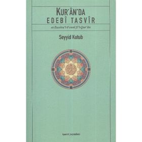 KUR'AN'DA EDEBI TASVIR - SEYYID KUTUB
