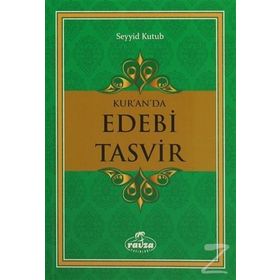 KUR'AN'DA EDEBI TASVIR - SEYYID KUTUB