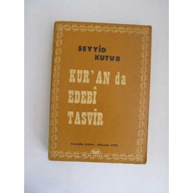 KUR'AN'DA EDEBI TASVIR - SEYYID KUTUB