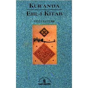 KUR`AN`DA EHLI KITAP - VELI ULUTÜRK