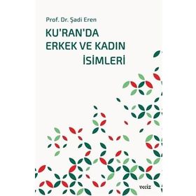 Ku'ran'da Erkek ve Kadın İsimleri Prof. Dr. Şadi Eren
