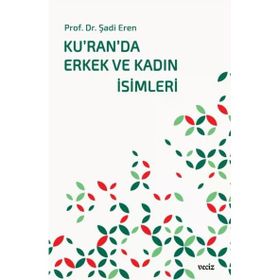 Ku'ran'da Erkek ve Kadın İsimleri Prof. Dr. Şadi Eren