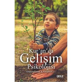 Kur’an’da Gelişim Psikolojisi - yard abdurrahman kasapoglu