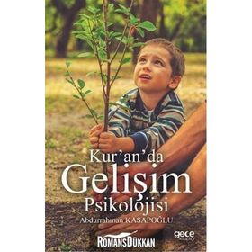 Kur’an’da Gelişim Psikolojisi - yard abdurrahman kasapoglu