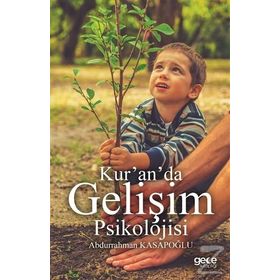 Kur’an’da Gelişim Psikolojisi - yard abdurrahman kasapoglu
