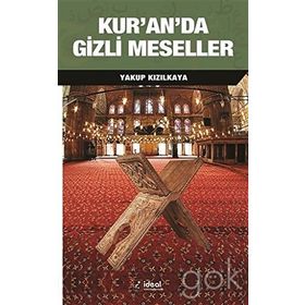 Kur’an’da Gizli Meseller - Yakup Kızılkaya