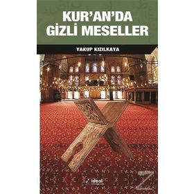 Kur’an’da Gizli Meseller - Yakup Kızılkaya