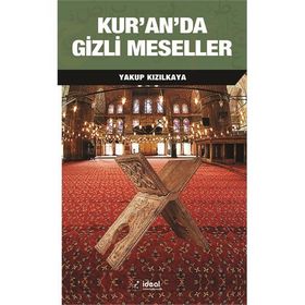 Kur’an’da Gizli Meseller - Yakup Kızılkaya