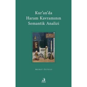 Kuranda Haram Kavramının Semantik Analizi - Fecr Yayınları