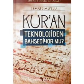 Kur’an’da Herşey Var Mı? Cilt 1 - İsmail Mutlu