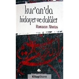 KUR`AN`DA HIDAYET VE DALALET - RAMAZAN ALTINTAŞ
