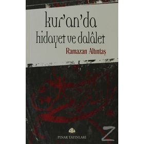 KUR`AN`DA HIDAYET VE DALALET - RAMAZAN ALTINTAŞ