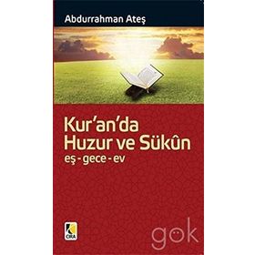 Kur’an’da Huzur ve Sükun - Abdurrahman Ateş