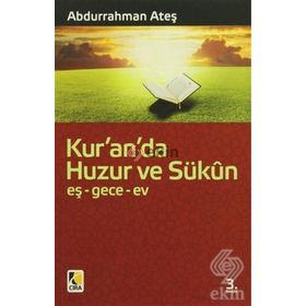 Kur’an’da Huzur ve Sükun - Abdurrahman Ateş