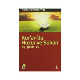 Kur’an’da Huzur ve Sükun - Abdurrahman Ateş