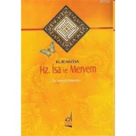 KUR'AN'DA HZ. İSA VE MERYEM - HAMDI KALYONCU