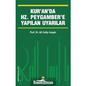 KUR'AN'DA HZ.PEYGAMBER'E YAPILAN UYARILAR - ALI GALIP GEZGIN
