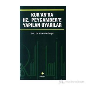 KUR'AN'DA HZ.PEYGAMBER'E YAPILAN UYARILAR - ALI GALIP GEZGIN