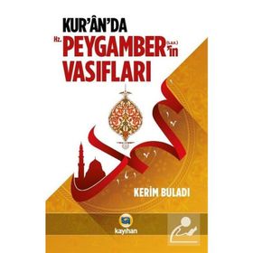 Kur'an'da Hz. Peygamber'in (s.a.v) Vasıfları / Kerim Buladı