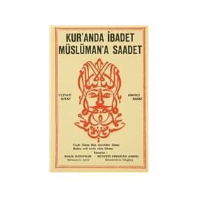 KUR'ANDA İBADET MÜSLÜMAN'A SAADET - 3. KITAP - HALIL ÖZTOPRAK;HÜSEYIN ERDOĞAN