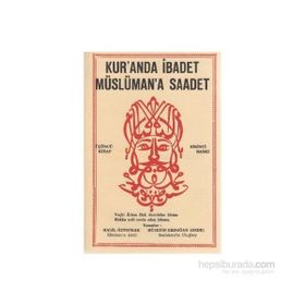 KUR'ANDA İBADET MÜSLÜMAN'A SAADET - 3. KITAP - HALIL ÖZTOPRAK;HÜSEYIN ERDOĞAN