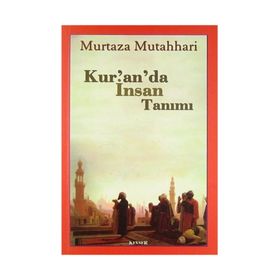 Kur’an’da İnsan Tanımı - m hadi esedi murtaza mutahhari allame tabatabai