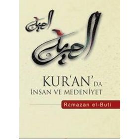 KUR´AN´DA İNSAN VE MEDENIYET - RAMAZAN EL-BUTI