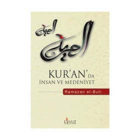 KUR´AN´DA İNSAN VE MEDENIYET - RAMAZAN EL-BUTI