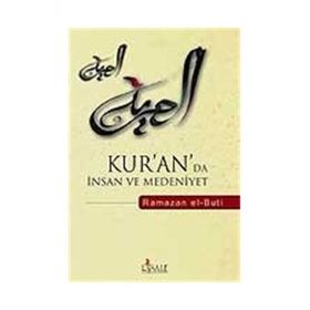 KUR´AN´DA İNSAN VE MEDENIYET - RAMAZAN EL-BUTI