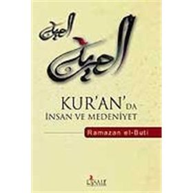 KUR´AN´DA İNSAN VE MEDENIYET - RAMAZAN EL-BUTI