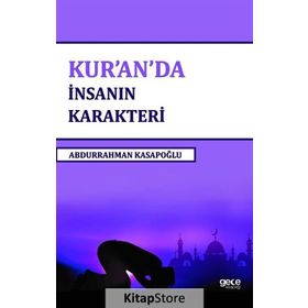 Kuranda İnsanın Karakteri - Abdurrahman Kasapoğlu