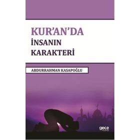 Kuranda İnsanın Karakteri - Abdurrahman Kasapoğlu