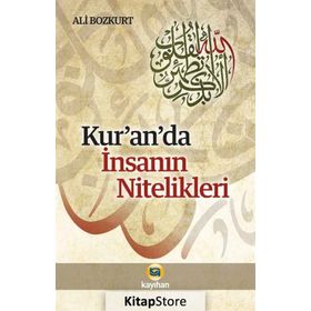 Kur'an'da İnsanın Nitelikleri - Ali Bozkurt