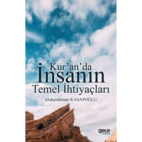 Kur’an’da İnsanın Temel İhtiyaçları - yard abdurrahman kasapoglu