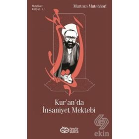 Kur’an’da İnsaniyet Mektebi - m hadi esedi murtaza mutahhari allame tabatabai