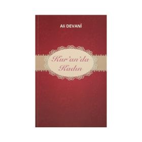 Kur’an’da Kadın - Ali Devani